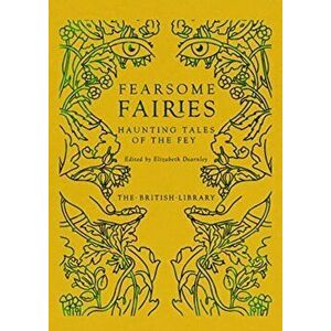 Fearsome Fairies. Haunting Tales of the Fae, Hardback - *** imagine