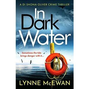 In Dark Water. A compulsive Scottish detective novel, Paperback - Lynne McEwan imagine