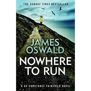 Nowhere to Run, Paperback - James Oswald imagine