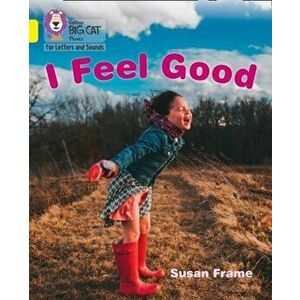 I Feel Good. Band 03/Yellow, Paperback - Susan Frame imagine