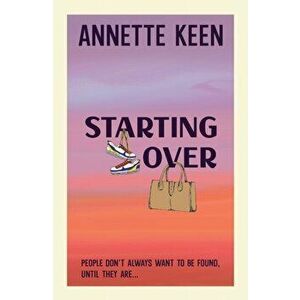 Starting Over, Paperback - Annette Keen imagine