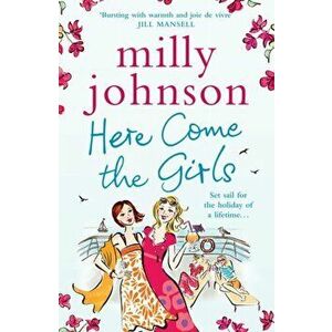 Here Come the Girls, Paperback - Milly Johnson imagine