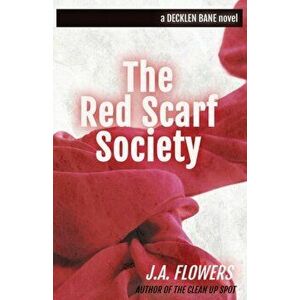 The Red Scarf Society, Paperback - J. a. Flowers imagine