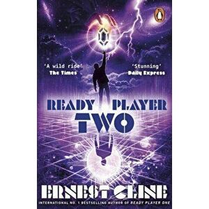 Ready Player Two. The highly anticipated sequel to READY PLAYER ONE, Paperback - Ernest Cline imagine