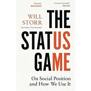 The Status Game, Paperback - Will Storr imagine