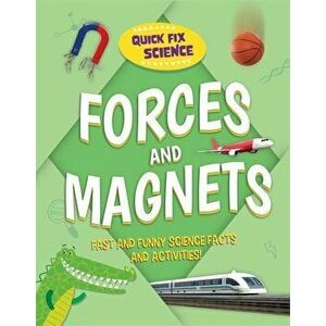 Quick Fix Science: Forces and Magnets, Hardback - Paul Mason imagine