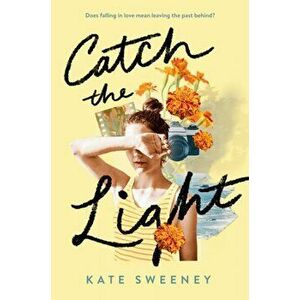 Catch the Light. International ed, Paperback - Kate Sweeney imagine