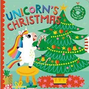 Unicorn's Christmas: Turn the Wheels for Some Holiday Fun!, Board book - Lucy Golden imagine