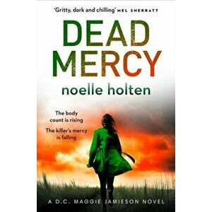 Dead Mercy, Paperback - Noelle Holten imagine