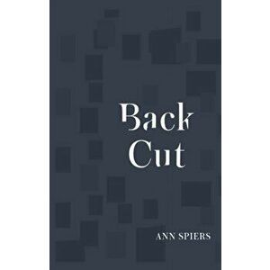 Back Cut, Paperback - Ann Spiers imagine