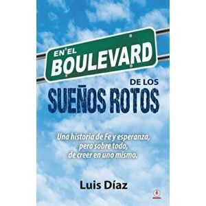 En el boulevard de los sueños rotos, Paperback - Luis Díaz imagine