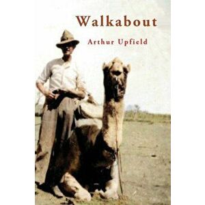 Walkabout, Paperback - Arthur Upfield imagine