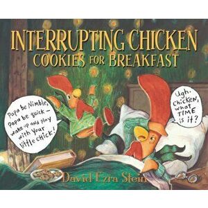 Interrupting Chicken: Cookies for Breakfast, Hardback - David Ezra Stein imagine