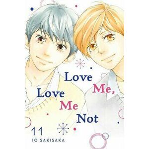 Love Me, Love Me Not, Vol. 11, Paperback - Io Sakisaka imagine