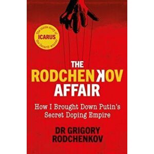 The Rodchenkov Affair, Paperback - Grigory Rodchenkov imagine