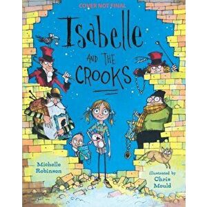 Isabelle and the Crooks, Hardback - Michelle Robinson imagine