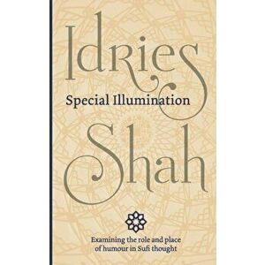 Special Illumination, Paperback - Idries Shah imagine