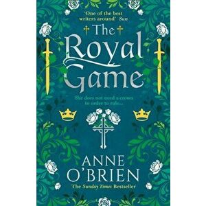 The Royal Game, Paperback - Anne O'Brien imagine