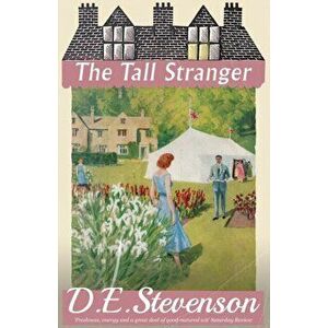 The Tall Stranger, Paperback - D. E. Stevenson imagine