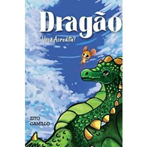 Dragon, Paperback - Zito Camillo imagine