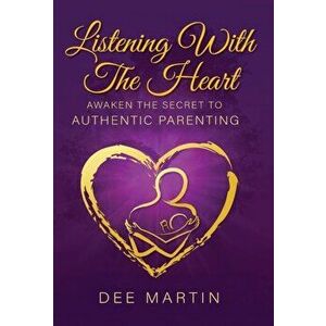 Listening With The Heart, Hardcover - Dee Martin imagine