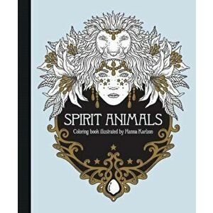 Spirit Animals Coloring Book, Hardback - Hanna Karlzon imagine