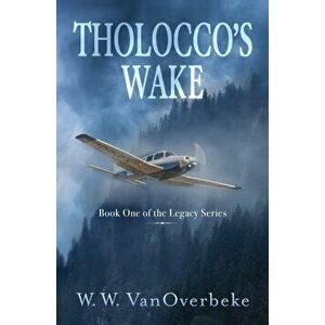 Tholocco's Wake, Paperback - W. W. Vanoverbeke imagine