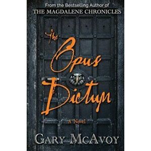 The Opus Dictum, Paperback - Gary McAvoy imagine
