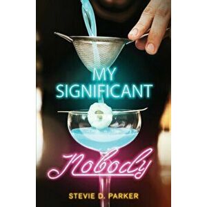 My Significant Nobody, Paperback - Stevie D. Parker imagine