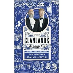 The Clanlands Almanac, Paperback - Graham McTavish imagine
