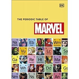 The Periodic Table of Marvel, Hardback - Melanie Scott imagine