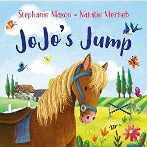 JoJo's Jump, Paperback - Stephanie Mason imagine