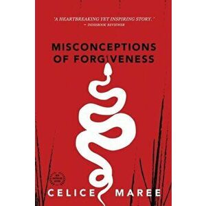 Misconceptions of Forgiveness, Paperback - Celice Maree imagine