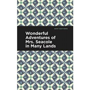 Wonderful Adventures of Mrs. Seacole in Many Lands, Paperback - Mary Seacole imagine