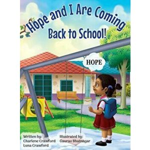 Hope and I Are Coming Back to School, Hardcover - Charlene Crawford imagine