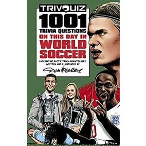 Trivquiz World Soccer on This Day. 1001 Questions, Paperback - Steve McGarry imagine