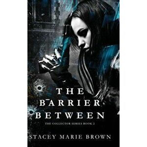 The Barrier Between, Hardcover - Stacey Marie Brown imagine