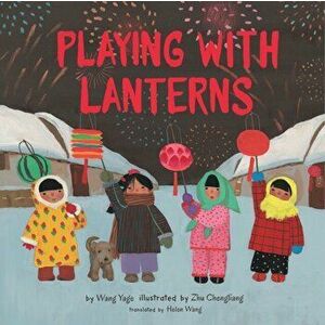 Playing with Lanterns, Hardback - Wang Yage imagine