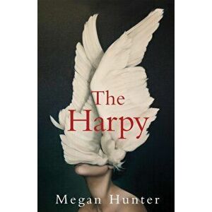 The Harpy, Paperback - Megan Hunter imagine