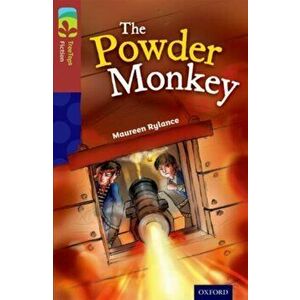 Oxford Reading Tree TreeTops Fiction: Level 15: The Powder Monkey, Paperback - Maureen Rylance imagine