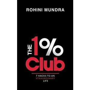 The 1% Club: 7 Hacks to an XtraOrdinary Life, Paperback - *** imagine