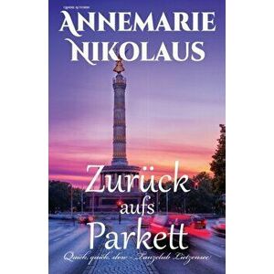 Zurück aufs Parkett, Paperback - Annemarie Nikolaus imagine