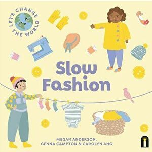 Let's Change the World: Slow Fashion, Board book - Megan Anderson imagine