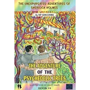 The Adventure of the Psychedelic Trees, Hardback - NP Sercombe imagine