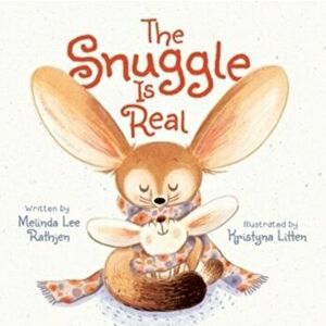 The Snuggle Is Real, Board book - Melinda Lee Rathjen imagine