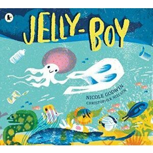 Jelly-Boy, Paperback - Nicole Godwin imagine