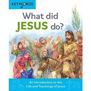 What Did Jesus Do?. An Introduction to the Life and Teachings of Jesus, New ed, Hardback - Deborah Lock imagine