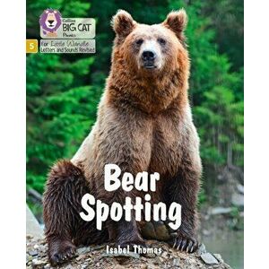 Bear Spotting. Phase 5, Paperback - Isabel Thomas imagine