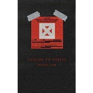 Failure to Thrive, Paperback - Meghan Lamb imagine