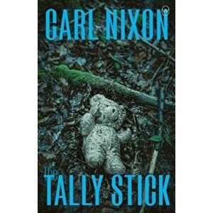 The Tally Stick, Paperback - Carl Nixon imagine